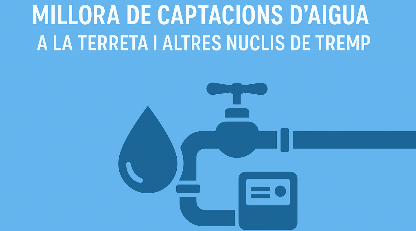 TREMP TREU A LICITACIÓ LES OBRES DE MILLORA DE LES CAPTACIONS D’AIGUA A LA TERRETA I ALTRES MUNICIPIS AGREGATS.